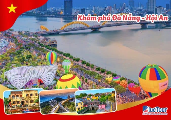 KHÁM PHÁ ĐÀ NẴNG – HỘI AN